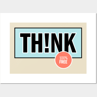 Think is 100% Free Posters and Art